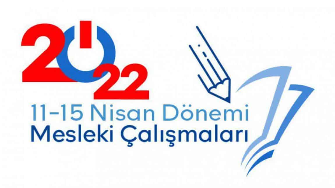 11-15 Nisan 2022 Mesleki Çalışma Programı  Yayımlandı.